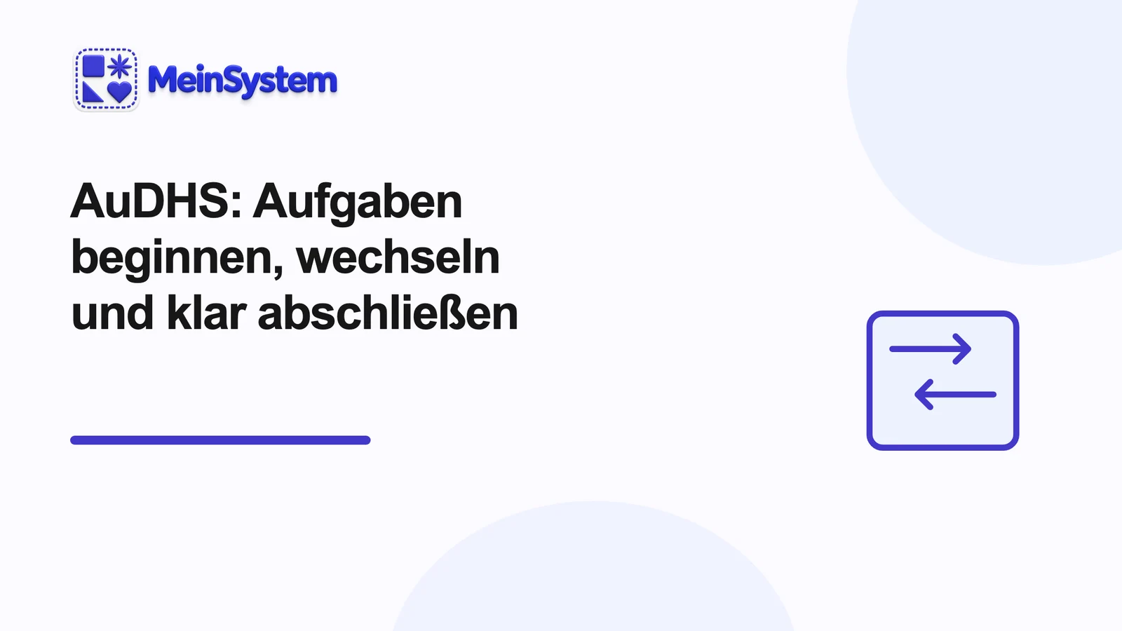 AuDHS: Aufgaben anfangen, wechseln und beenden